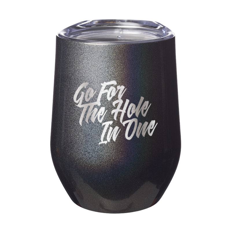 Go For The Hole In One Laser Etched Tumbler