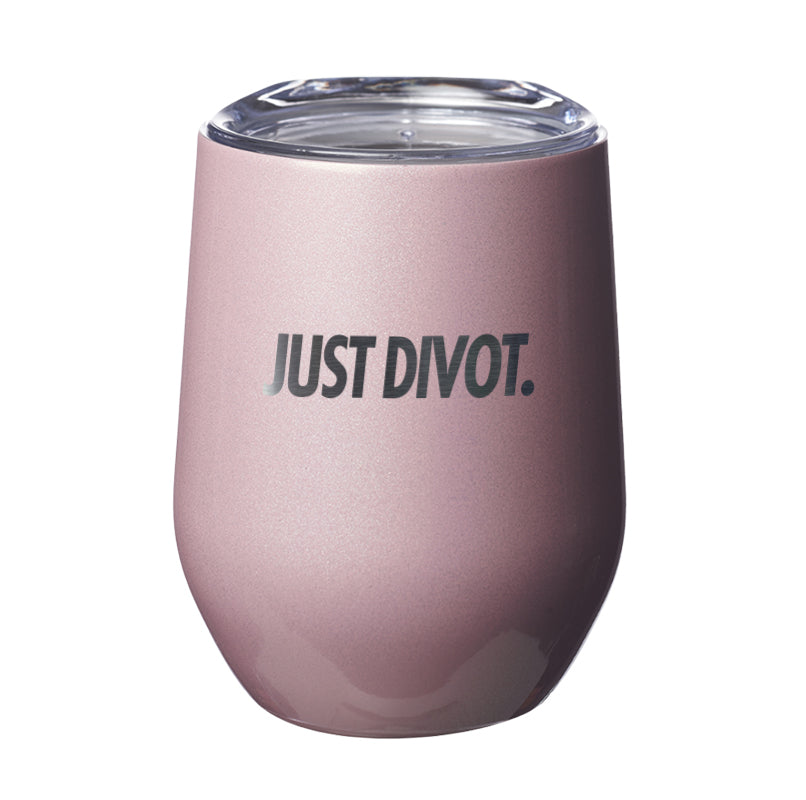 Just Divot Laser Etched Tumbler