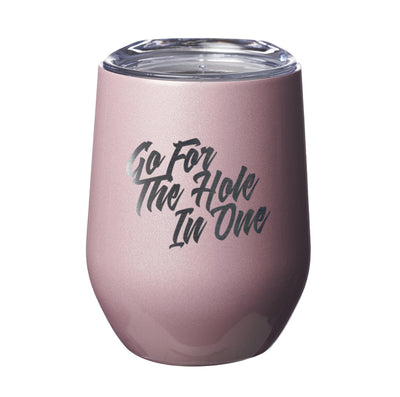 Go For The Hole In One Laser Etched Tumbler