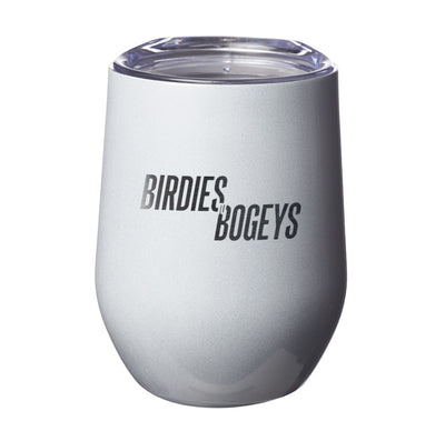 Birdies to Bogeys Laser Etched Tumbler