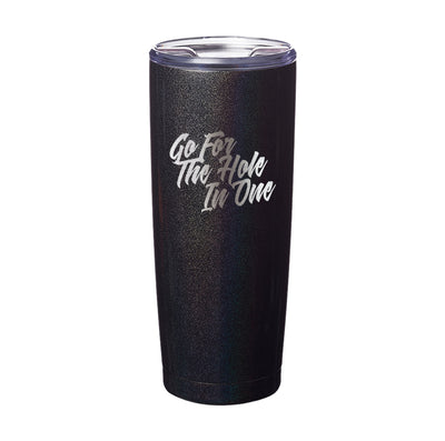 Go For The Hole In One Laser Etched Tumbler