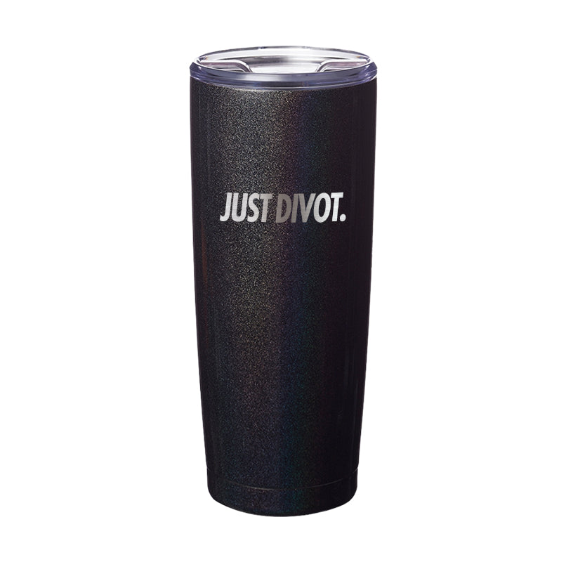 Just Divot Laser Etched Tumbler