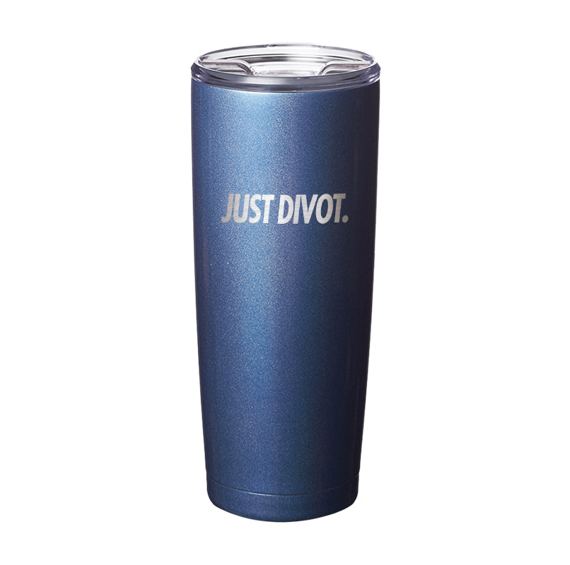 Just Divot Laser Etched Tumbler