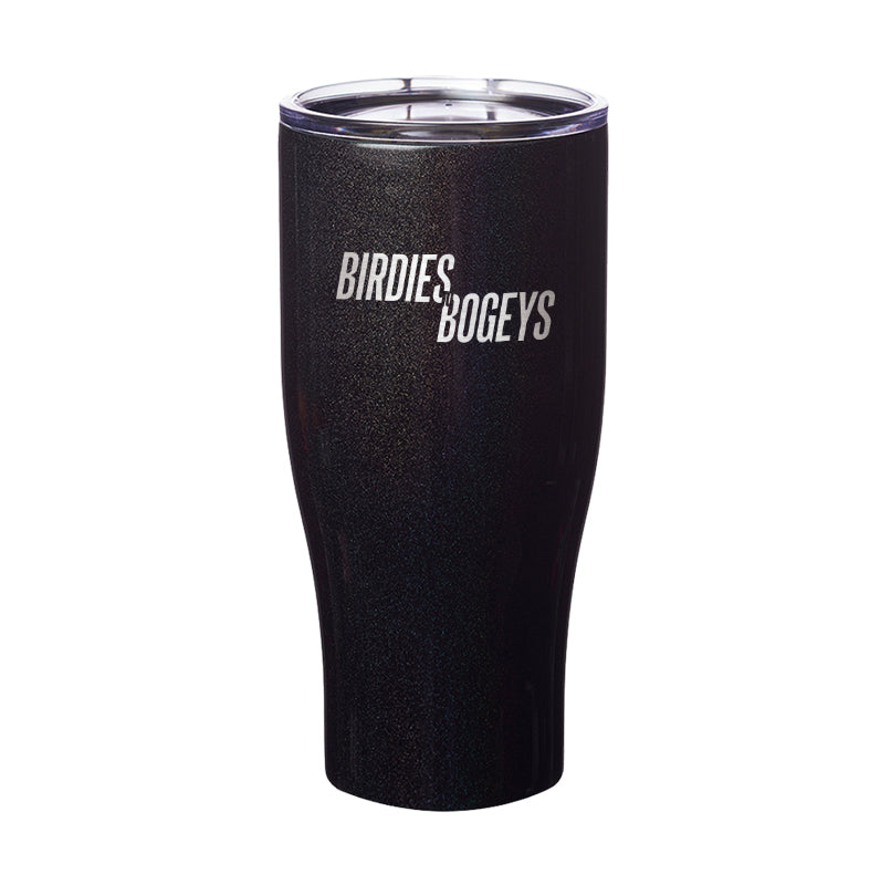 Birdies to Bogeys Laser Etched Tumbler