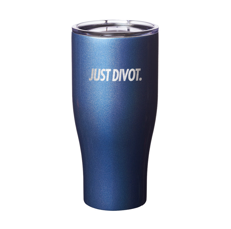 Just Divot Laser Etched Tumbler