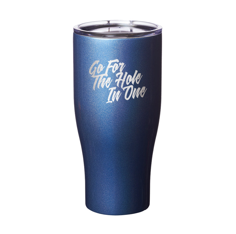 Go For The Hole In One Laser Etched Tumbler