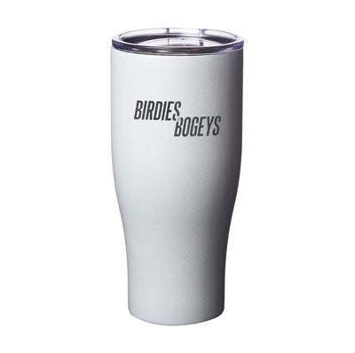 Birdies to Bogeys Laser Etched Tumbler