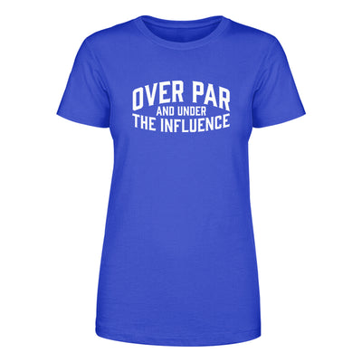 Over Par And Under The Influence Women's Apparel